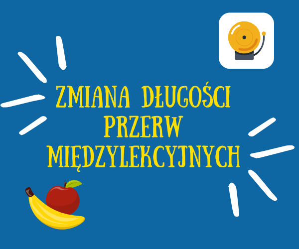 ZMIANA DŁUGOŚCI PRZERW MIĘDZYLEKCYJNYCH